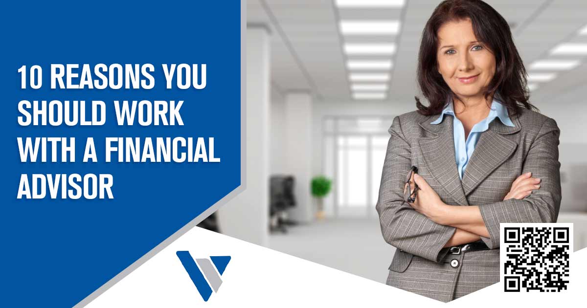 Graphic highlighting 10 reasons to work with a financial advisor