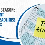 Tax Season: Important Dates, Deadlines & Figures