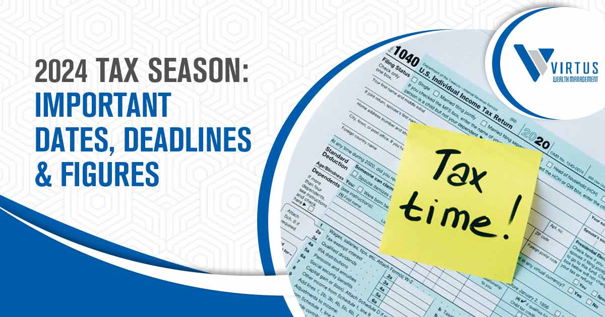 Tax Season: Important Dates, Deadlines & Figures