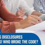 Disclosures Disclosures Disclosures! Who Broke The Code?