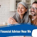 How to Find a Financial Advisor Near Me