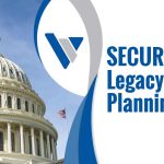 SECURE Act – Legacy Planning