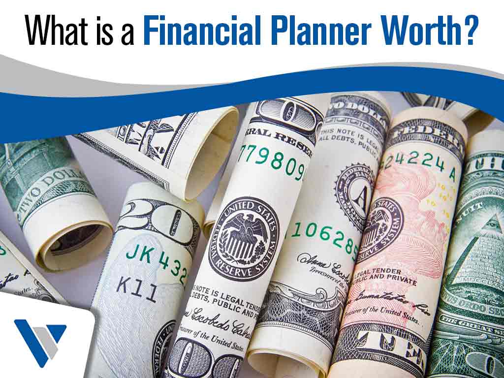 What is a Financial Planner Worth?