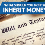 What Should You do if You Inherit Money?